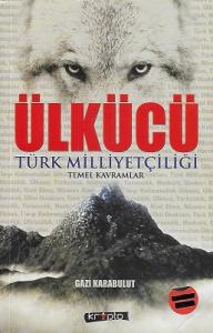 Ülkücü Türk Milliyetçiliği Temel Kavramlar Ülkücü Türk Milliyetçiliği Temel Kavramlar