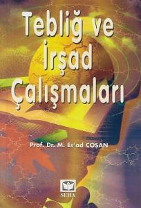 Tebliğ ve İrşad Çalışmaları Tebliğ ve İrşad Çalışmaları