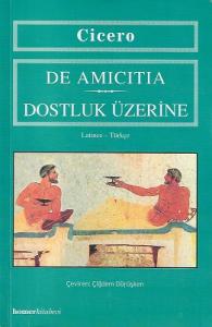 Dostluk Üzerine - De Amicitia Dostluk Üzerine - De Amicitia