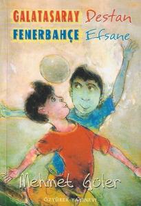 Galatasaray Destan - Fenerbahçe Efsane