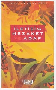 İletişim, Nezaket ve Âdâb Lise Katagorisi İletişim, Nezaket ve Âdâb Lise Katagorisi