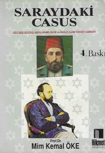 Saraydaki Casus/ Gizli Belgelerle Abdülhamid Devri ve İngiliz Ajanı Yahudi: Vambery Saraydaki Casus/ Gizli Belgelerle Abdülhamid Devri ve İngiliz Ajanı Yahudi: Vambery