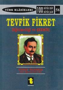 Tevfik Fikret (Eğitimciliği ve Şermin) Tevfik Fikret (Eğitimciliği ve Şermin)