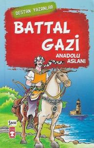 Battal Gazi - Anadolu Aslanı (Destan Yazanlar) Battal Gazi - Anadolu Aslanı (Destan Yazanlar)