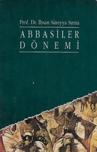 Abbasiler Dönemi Abbasiler Dönemi