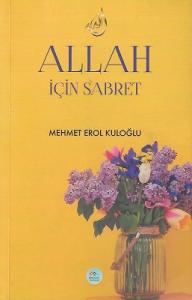 Allah İçin Sabret Allah İçin Sabret