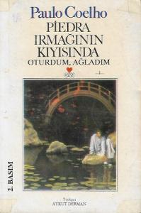 Piedra Irmağı'nın Kıyısında Oturdum Ağladım