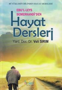 Ebu'l Leys Semerkandi'den Hayat Dersleri