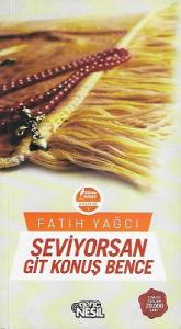 Seviyorsan Git Konuş Bence