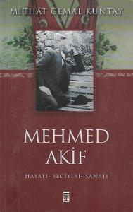 Mehmed Akif Hayatı Seciyesi Sanatı