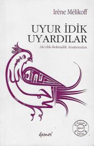 Uyur İdik Uyardılar - Alevilik - Bektaşilik Araştırmaları