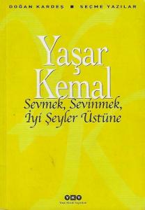 Sevmek Sevinmek İyi Şeyler Üstüne