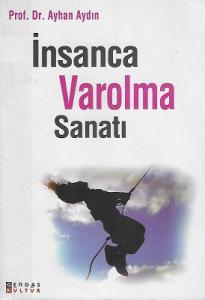 İnsanca Varolma Sanatı İnsanca Varolma Sanatı