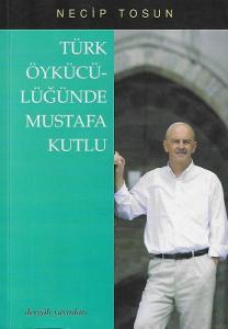 Türk Öykücülüğünde Mustafa Kutlu