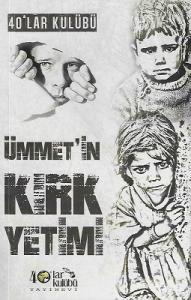 Ümmet'in Kırk Yetimi