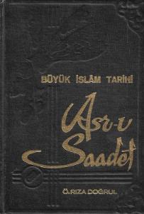 Büyük İslam Tarihi Asr-ı Saadet 5. Cilt Tek Kitap Büyük İslam Tarihi Asr-ı Saadet 5. Cilt Tek Kitap