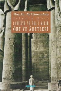 İslam'a Göre Cahiliye ve Ehl-i Kitab Örf ve Adetleri - İkinci El Kitap İslam'a Göre Cahiliye ve Ehl-i Kitab Örf ve Adetleri - İkinci El Kitap