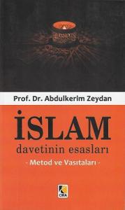 İslam Davetinin Esasları (Metod ve Vasıtaları) İslam Davetinin Esasları (Metod ve Vasıtaları)