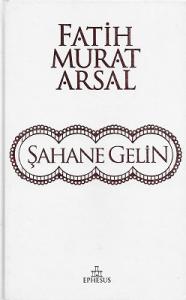 Şahane Gelin - Ciltli Kitap Şahane Gelin - Ciltli Kitap