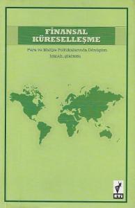 Finansal Küreselleşme Para ve Maliye Politikalarında Dönüşüm Finansal Küreselleşme Para ve Maliye Politikalarında Dönüşüm