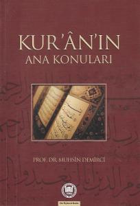 Kur'an'ın Ana Konuları Kur'an'ın Ana Konuları