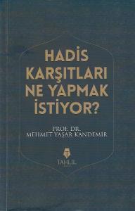 Hadis Karşıtları Ne Yapmak İstiyor?