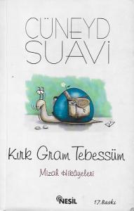 Kırk Gram Tebessüm (Mizah Hikayeleri) Kırk Gram Tebessüm (Mizah Hikayeleri)