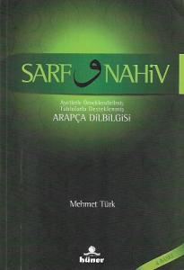 Sarf ve Nahiv (Ayetlerle Örneklendirilmiş Tablolarla Desteklenmiş Arapça Dilbilgisi)