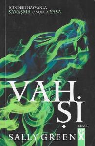 Vahşi - İçindeki Hayvanla Savaşma Onunla Yaşa