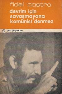 Devrim İçin Savaşmayana Komünist Denmez Devrim İçin Savaşmayana Komünist Denmez