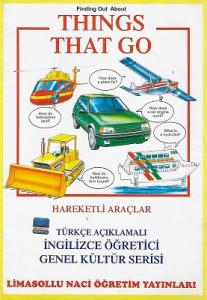 Things That Go Hareketli Araçlar Türkçe Açıklamalı İngilizce Öğretici Genel Kültür Things That Go Hareketli Araçlar Türkçe Açıklamalı İngilizce Öğretici Genel Kültür
