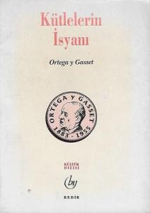 Kütlelerin İsyanı Kütlelerin İsyanı