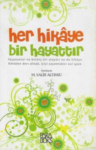 Her Hikaye Bir Hayattır Her Hikaye Bir Hayattır