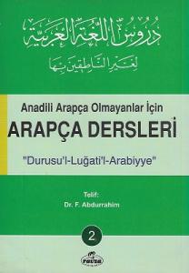 Anadili Arapça Olmayanlar İçin Arapça Dersleri Durusu'l-Luğati'l-Arabiyye 2 Anadili Arapça Olmayanlar İçin Arapça Dersleri Durusu'l-Luğati'l-Arabiyye 2