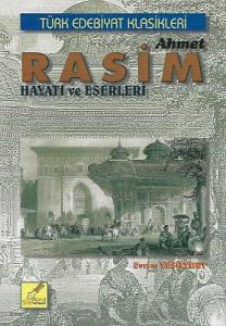Ahmet Rasim Hayatı ve Eserleri Ahmet Rasim Hayatı ve Eserleri