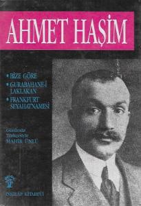 Ahmet Haşim Bize Göre, Gurabahane-i Laklakan, Frankfurt Seyahatnamesi