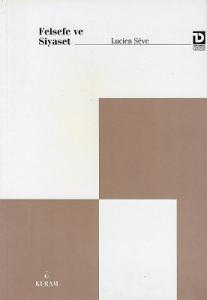 Felsefe ve Siyaset Felsefe ve Siyaset