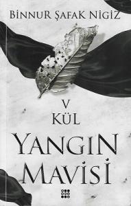 Kül - Yangın Mavisi 5