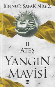 Ateş - Yangın Mavisi 2 Ateş - Yangın Mavisi 2