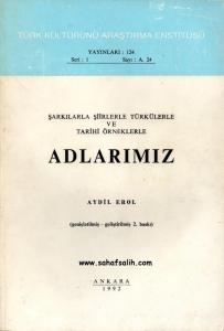 Şarkılarla Şiirlerle Türkülerle ve Tarihi Örneklerle Adlarımız