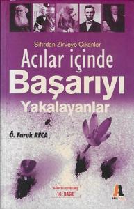 Acılar İçinde Başarıyı Yakalayanlar Acılar İçinde Başarıyı Yakalayanlar