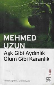 Aşk Gibi Aydınlık Ölüm Gibi Karanlık Aşk Gibi Aydınlık Ölüm Gibi Karanlık