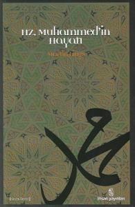 Hz. Muhammed'in Hayatı Hz. Muhammed'in Hayatı