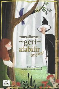 Masallarımı Geri Alabilir Miyim? Masallarımı Geri Alabilir Miyim?