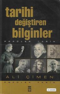 Tarihi Değiştiren Bilginler Tarihi Değiştiren Bilginler
