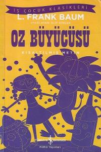 Oz Büyücüsü (Kısaltılmış Metin) Oz Büyücüsü (Kısaltılmış Metin)