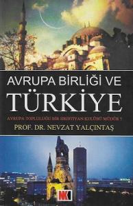 Avrupa Birliği ve Türkiye (Avrupa Topluluğu Bir Hristiyan Kulübü Müdür?)