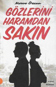 Gözlerini Haramdan Sakın