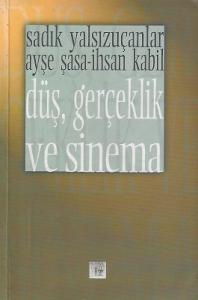 Düş Gerçeklik ve Sinema Düş Gerçeklik ve Sinema