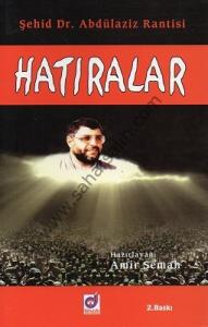 Şehit Dr. Abdülaziz Rantisi Hatıralar Şehit Dr. Abdülaziz Rantisi Hatıralar